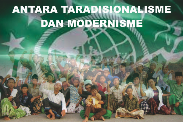 NU, Antara Tradisionalisme Dan Modernisme