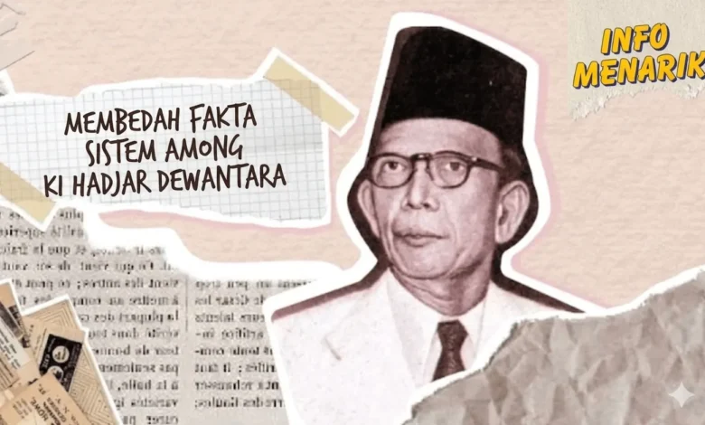 Ki Hadjar Dewantara melahirkan Sistem Among. Sebuah metode pendidikan yang menjunjung tinggi prinsip welas asih (kasih sayang).
